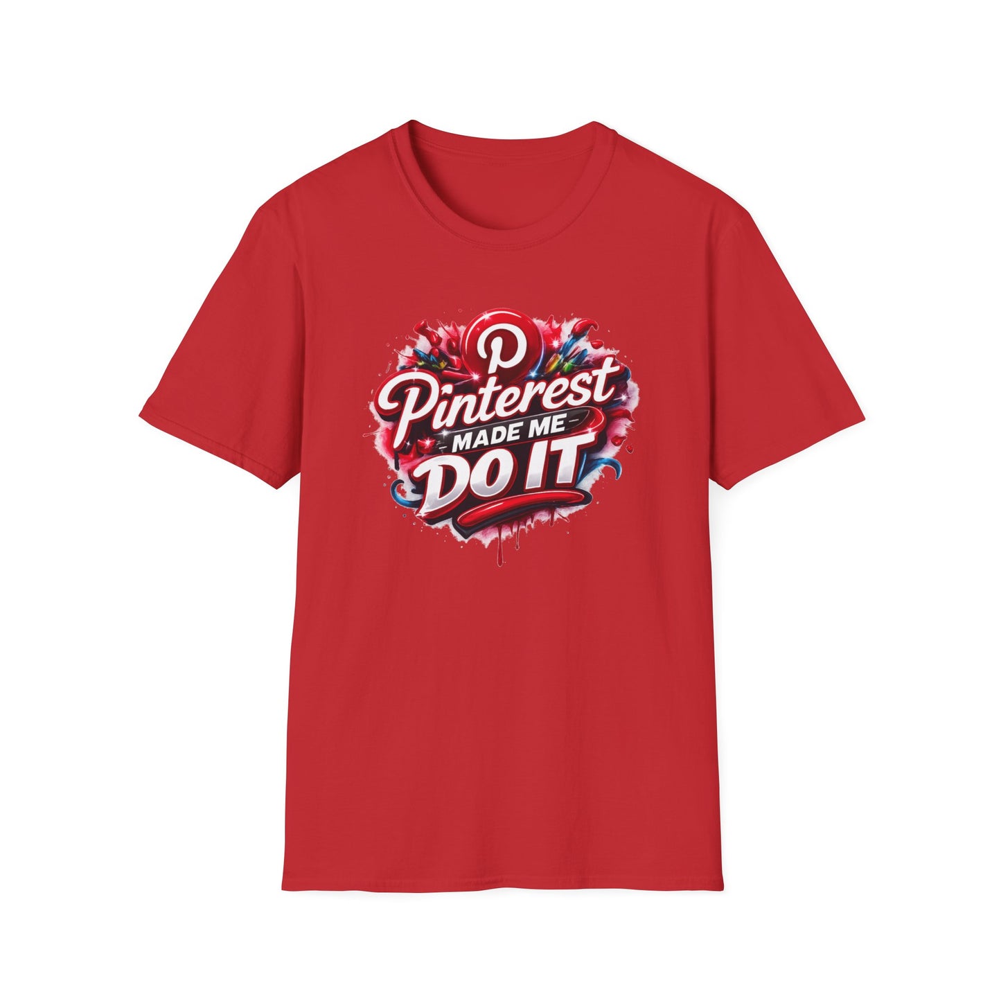 PINTEREST MADE ME DO IT - Unisex Soft Style T-shirt