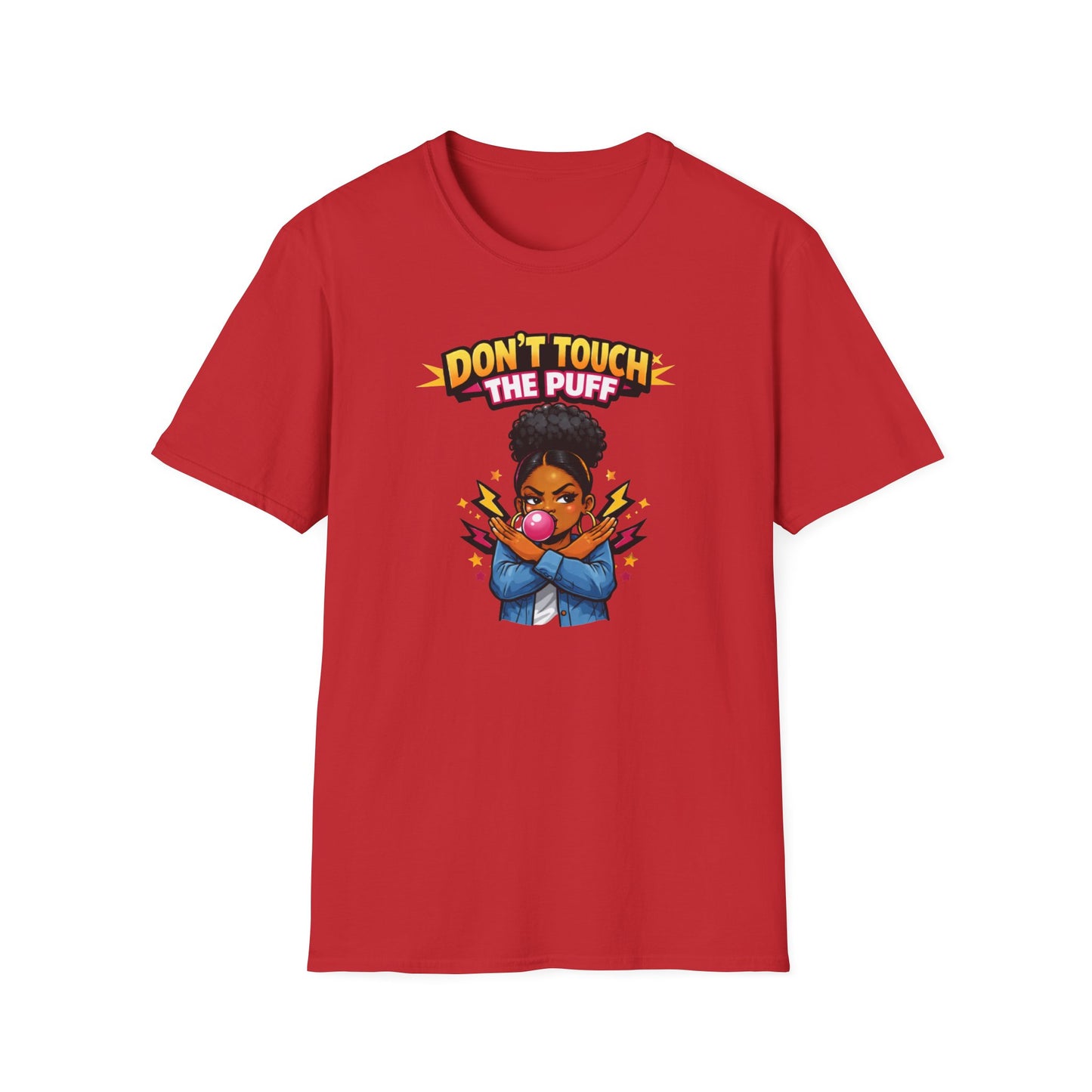DON'T TOUCH THE PUFF - Unisex Soft Style T-Shirt