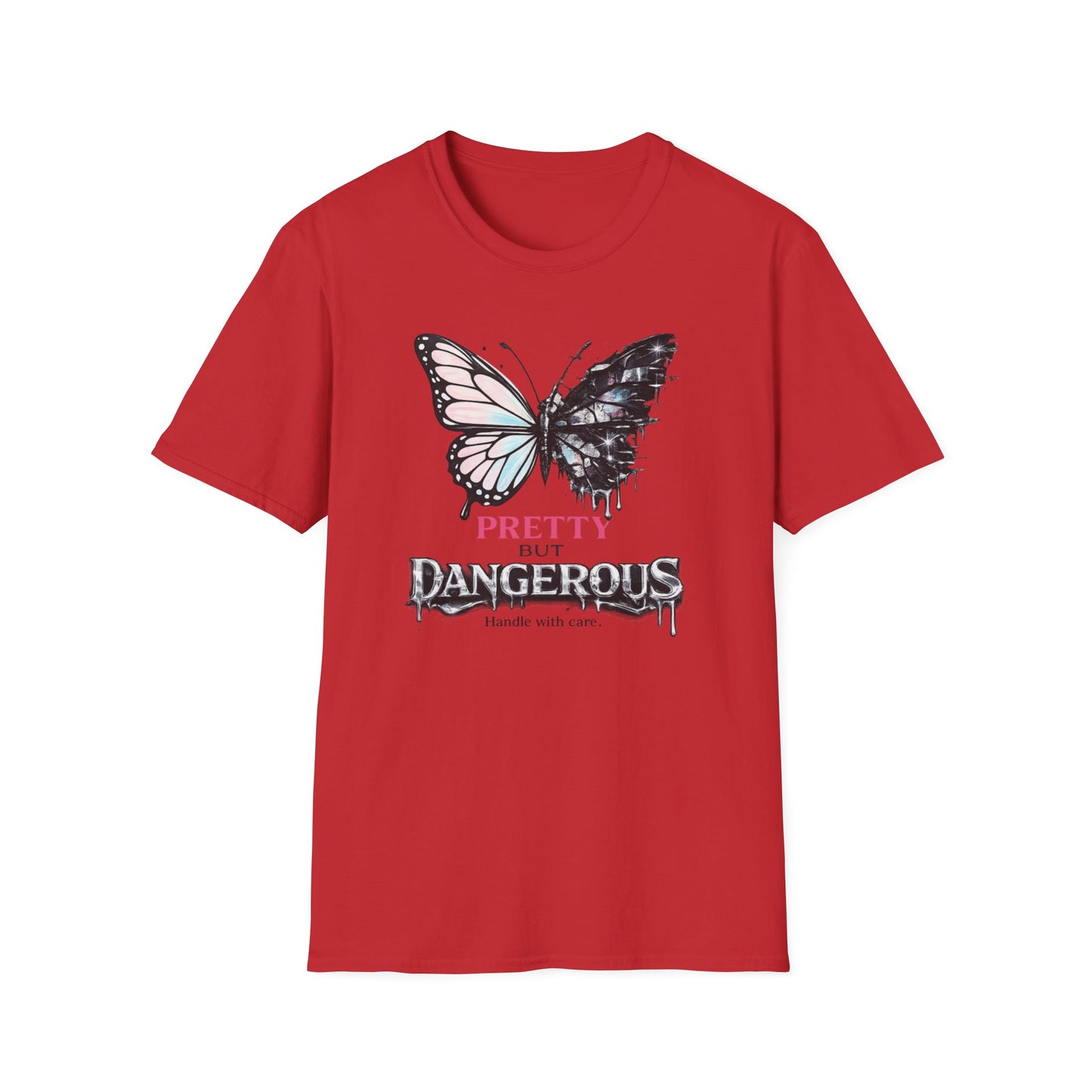 PRETTY BUT DANGEROUS - Unisex Soft Style T-Shirt