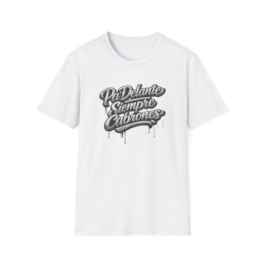 PADELANTE SIEMPRE CABRONES-CHROME EDITION - Unisex Soft Style T-Shirt
