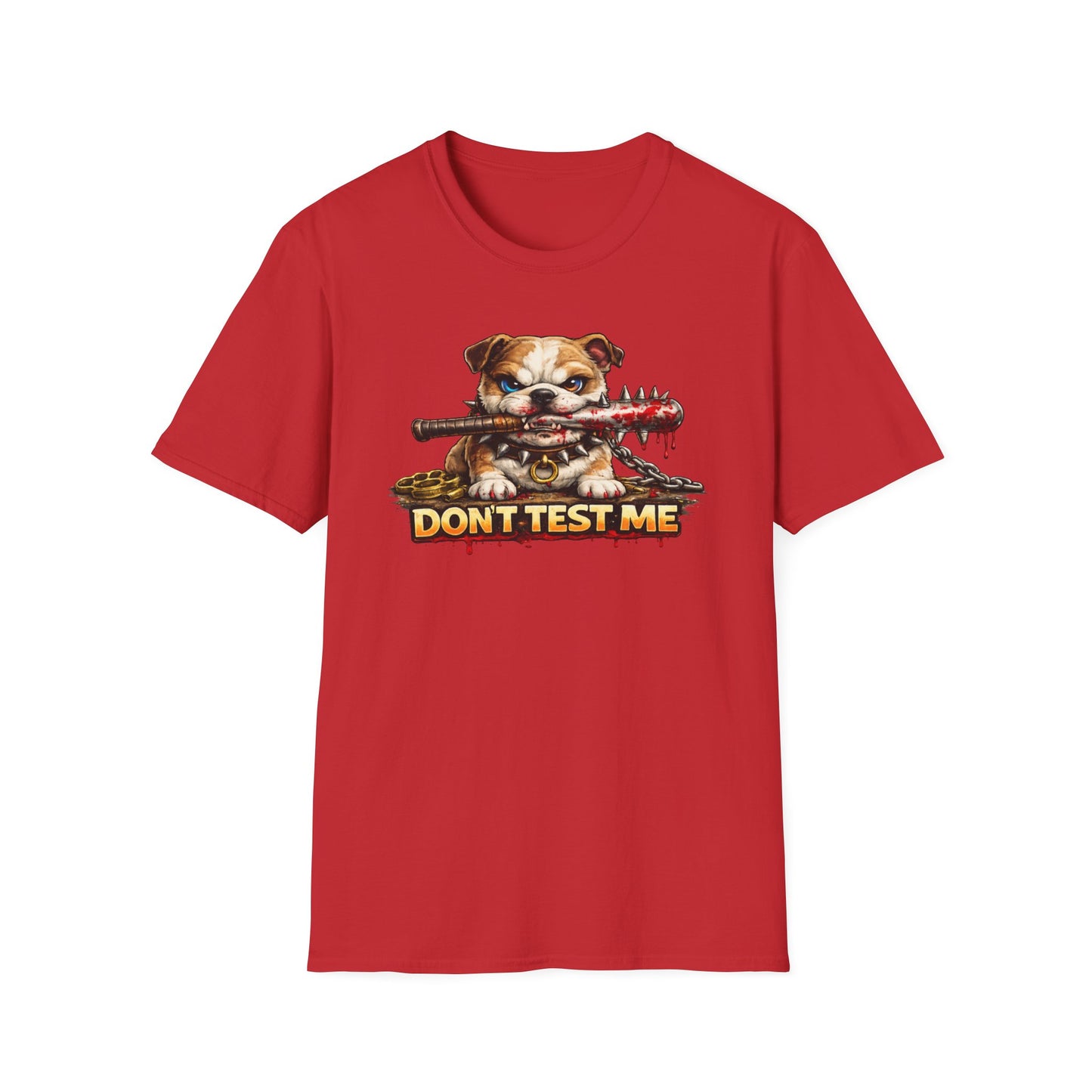 DON'T TEST ME - Unisex Soft Style T-Shirt