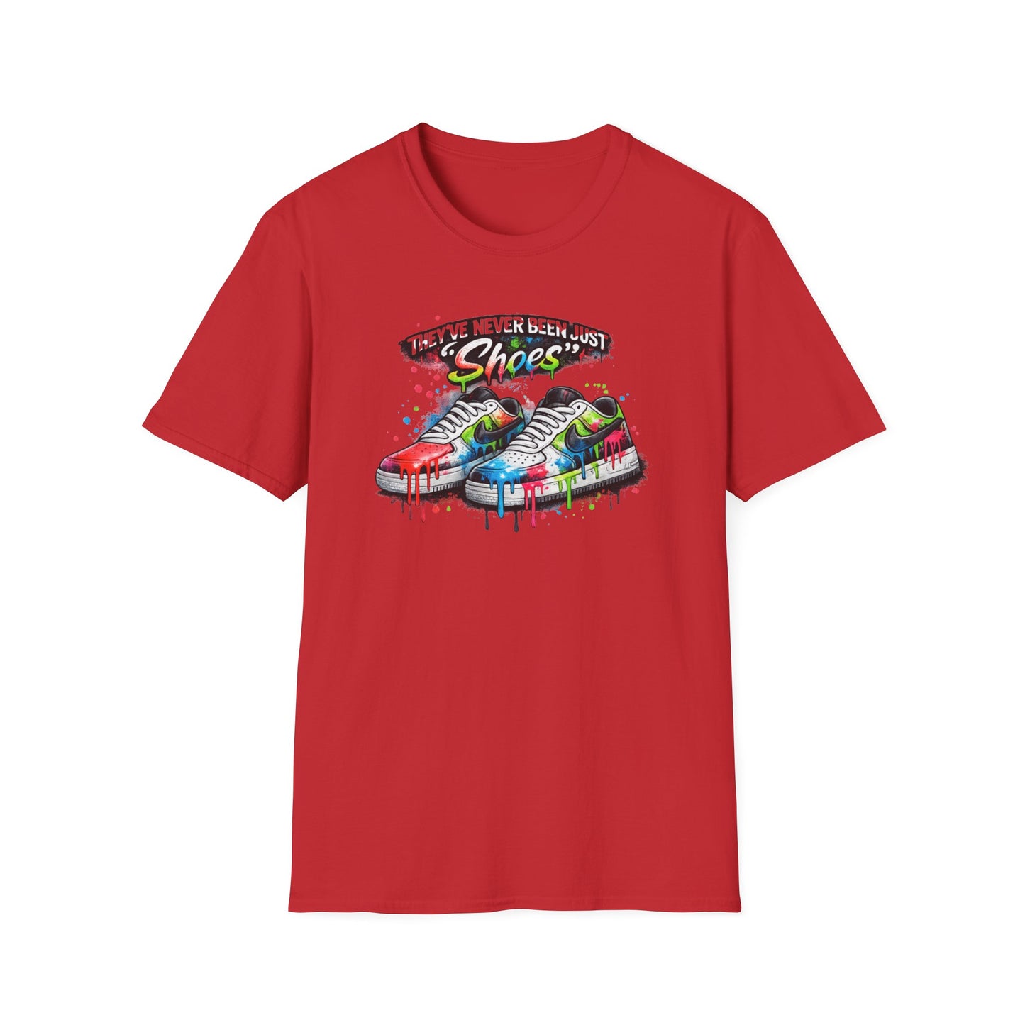 THEY'VE NEVER BEEN JUST SHOES - Unisex Soft Style T-shirt