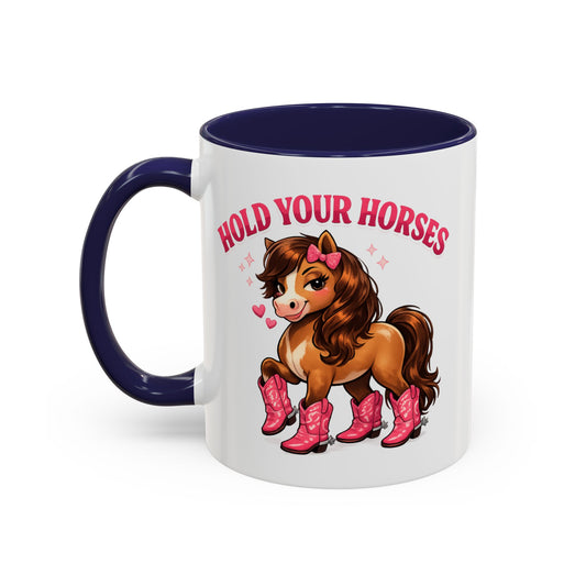 HOLD YOUR HORSES - PINKYPIE - Accent Coffee Mug (11, 15oz)