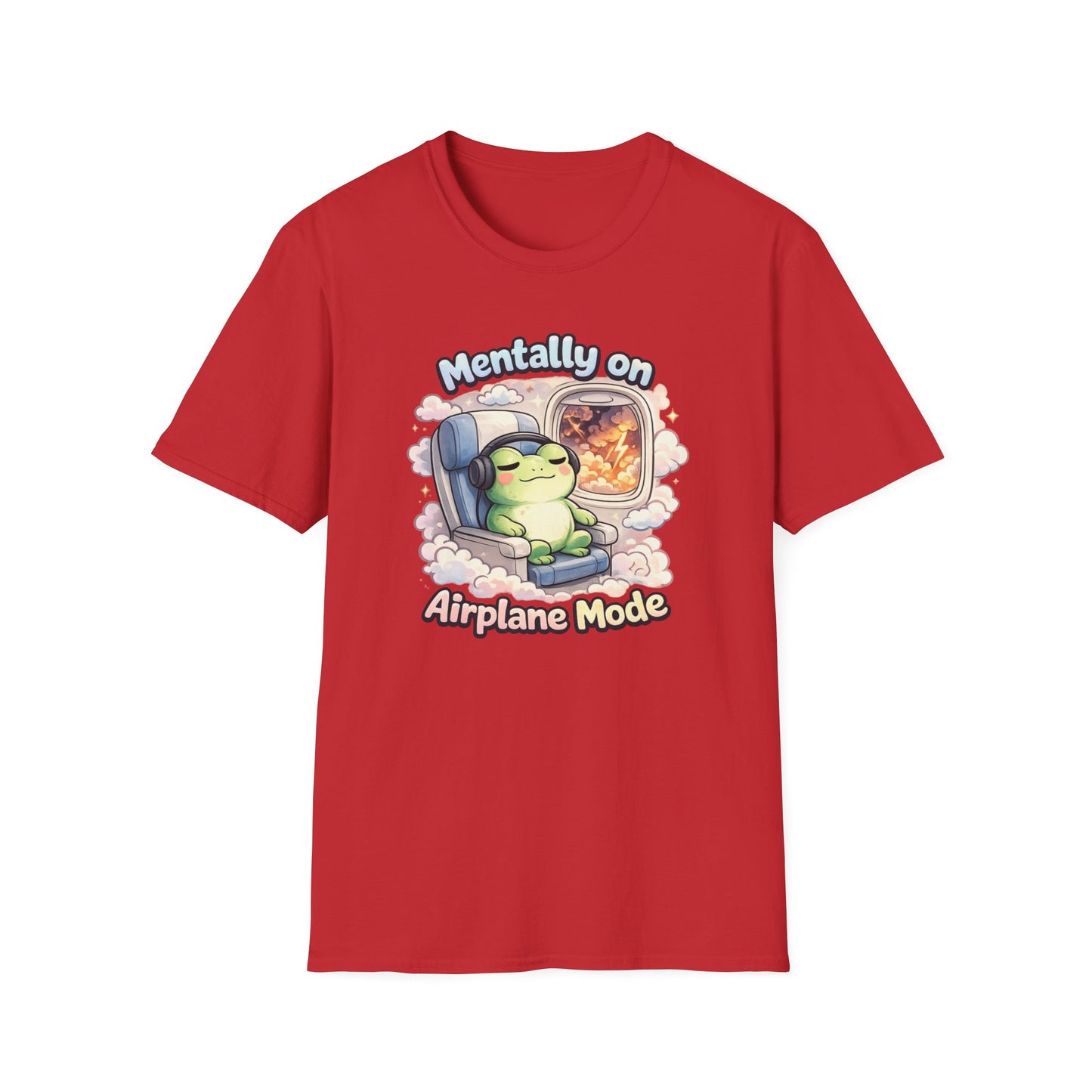 MENTALLY ON AIRPLANE MODE - Unisex Soft Style T-Shirt