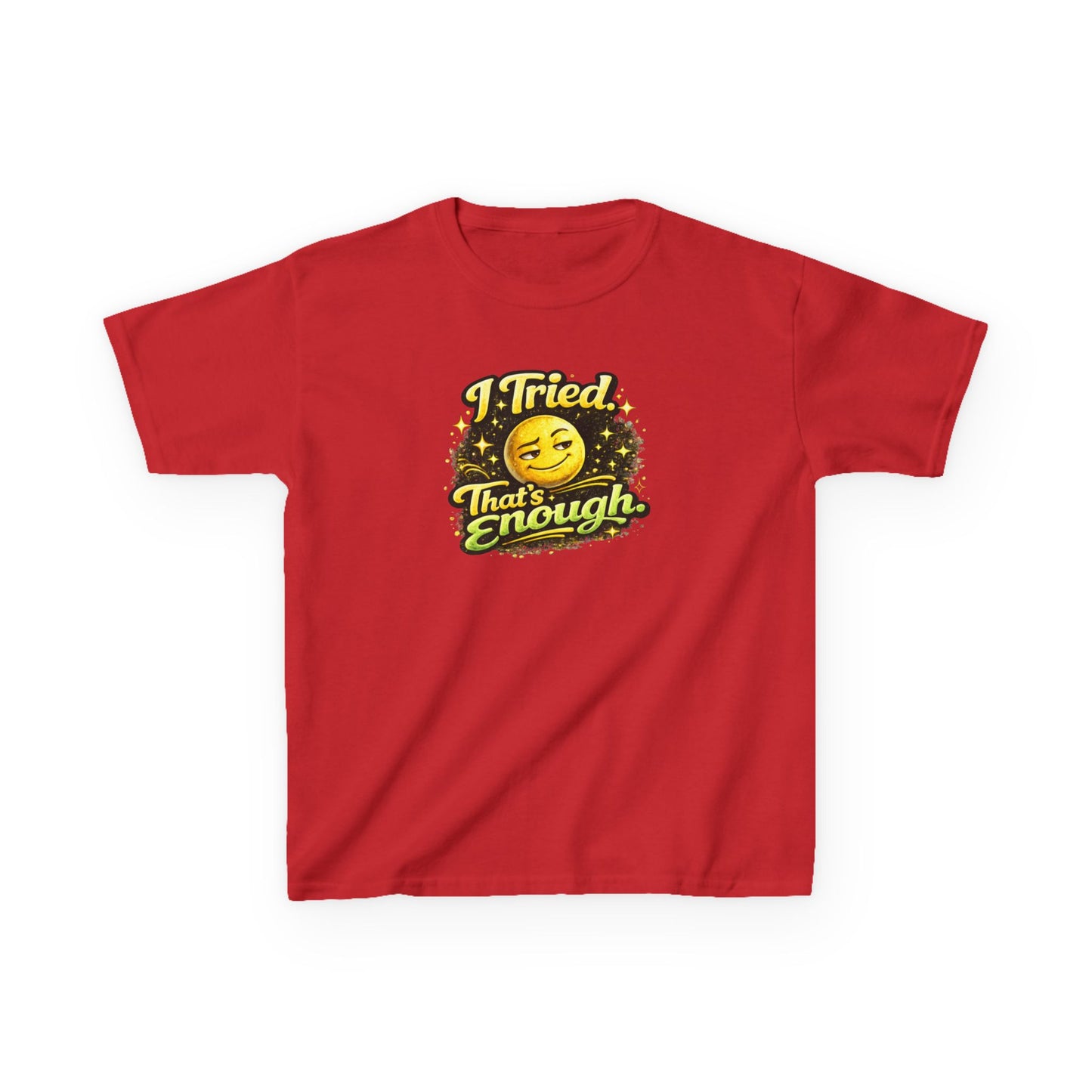 I TRIED-THAT'S ENOUGH - Kids Cotton™ Tee