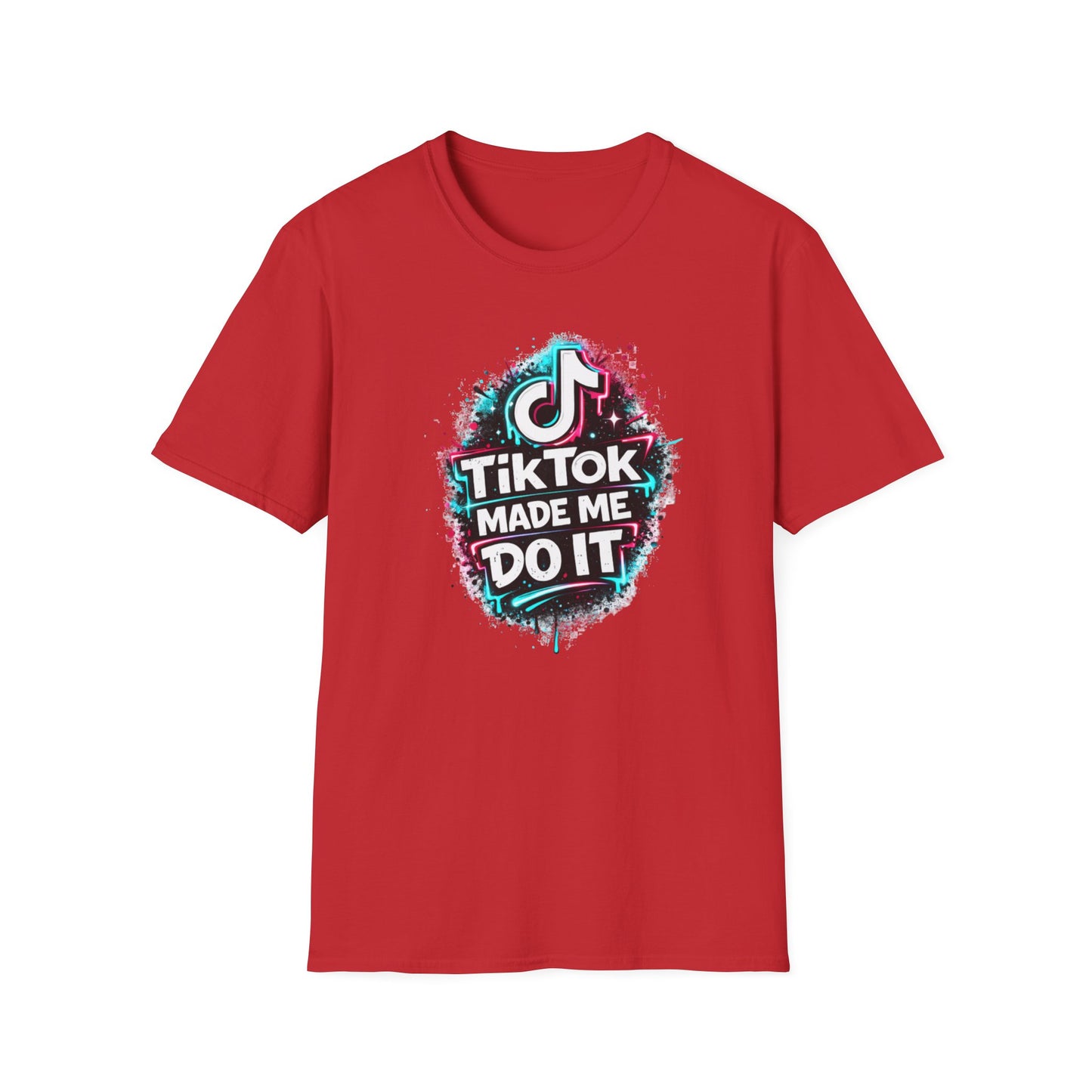 TIKTOK MADE ME DO IT - Unisex Soft Style T-shirt