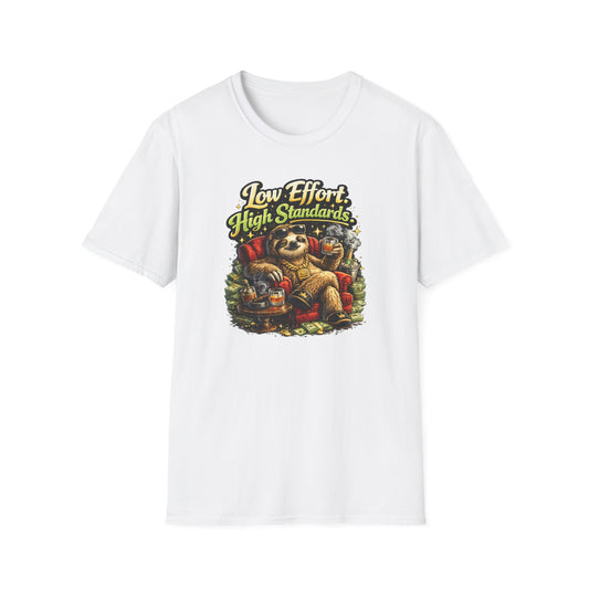LOW EFFORT-HIGH STANDARDS - Unisex Soft Style T-Shirt
