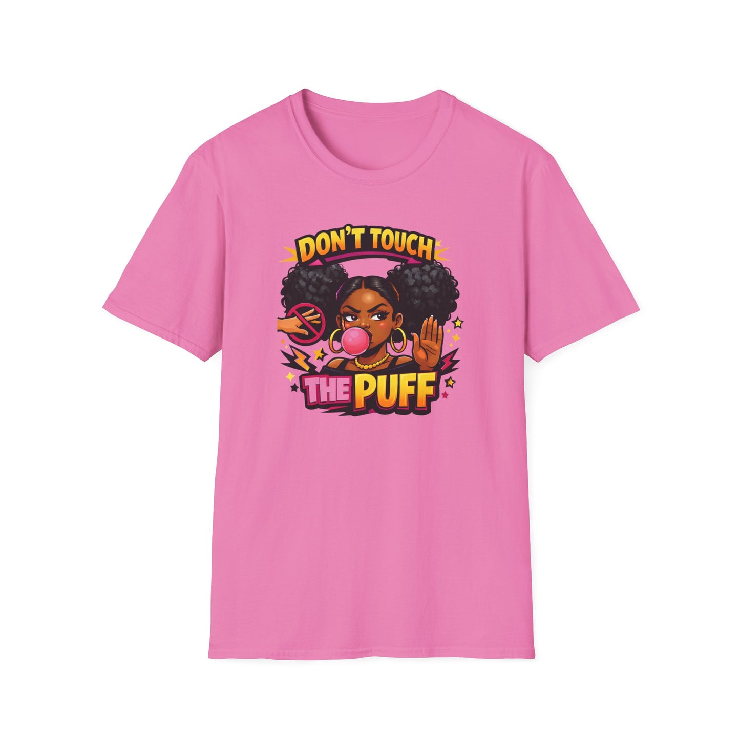 DON'T TOUCH THE PUFF - Unisex Soft Style T-Shirt