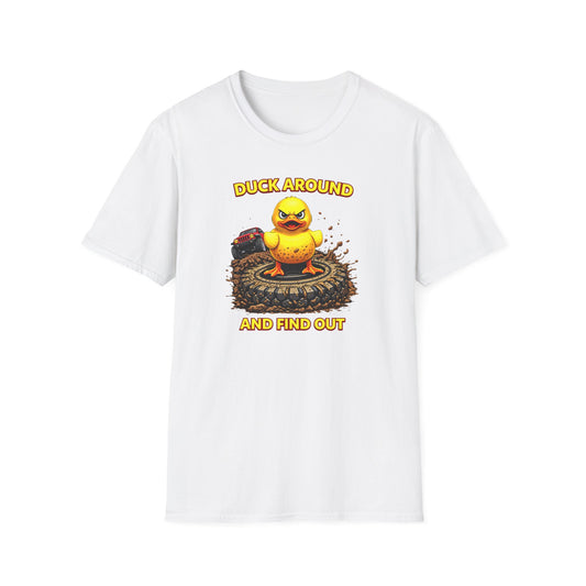 DUCK AROUND AND FIND OUT - Unisex Softstyle T-Shirt