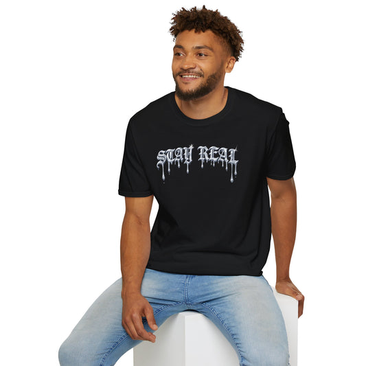 STAY REAL - Unisex Soft Style T-shirt