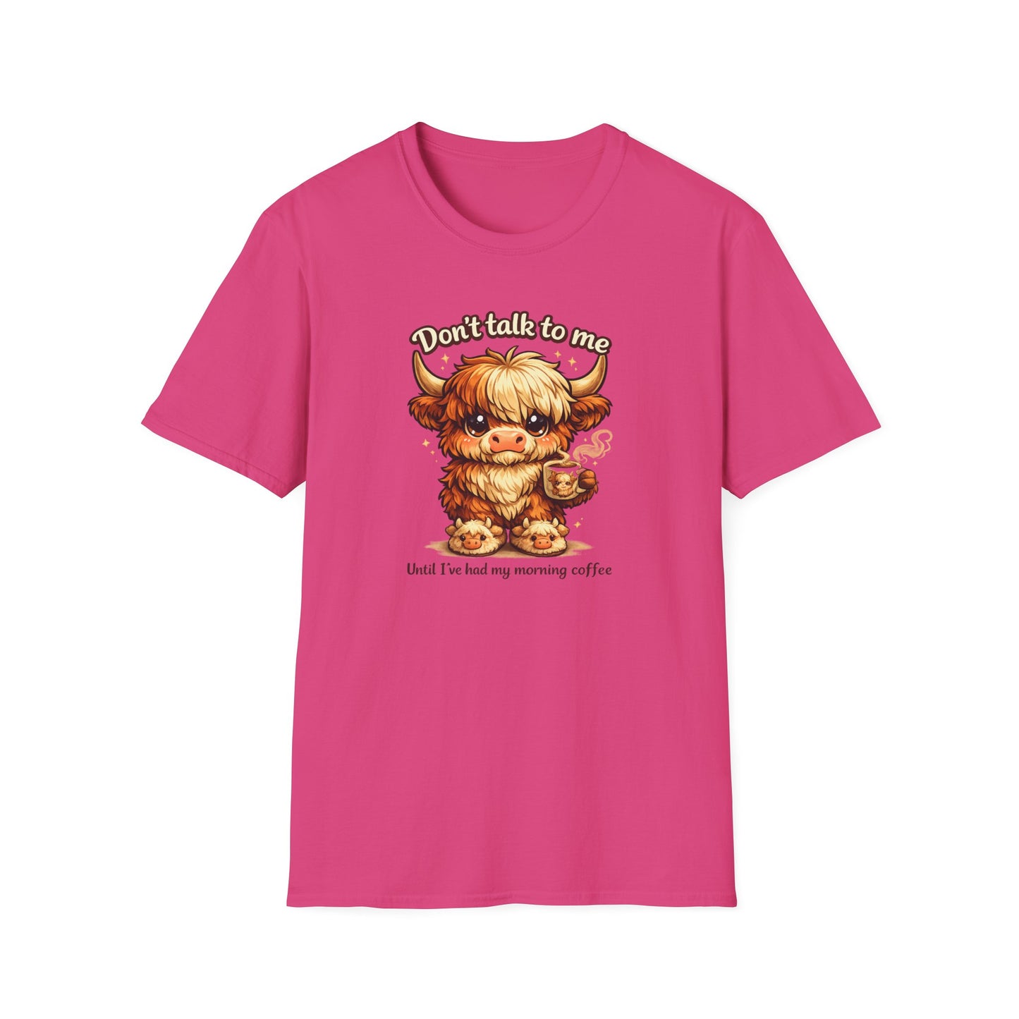 Don't talk to me, before coffee - Unisex Soft Style T-Shirt