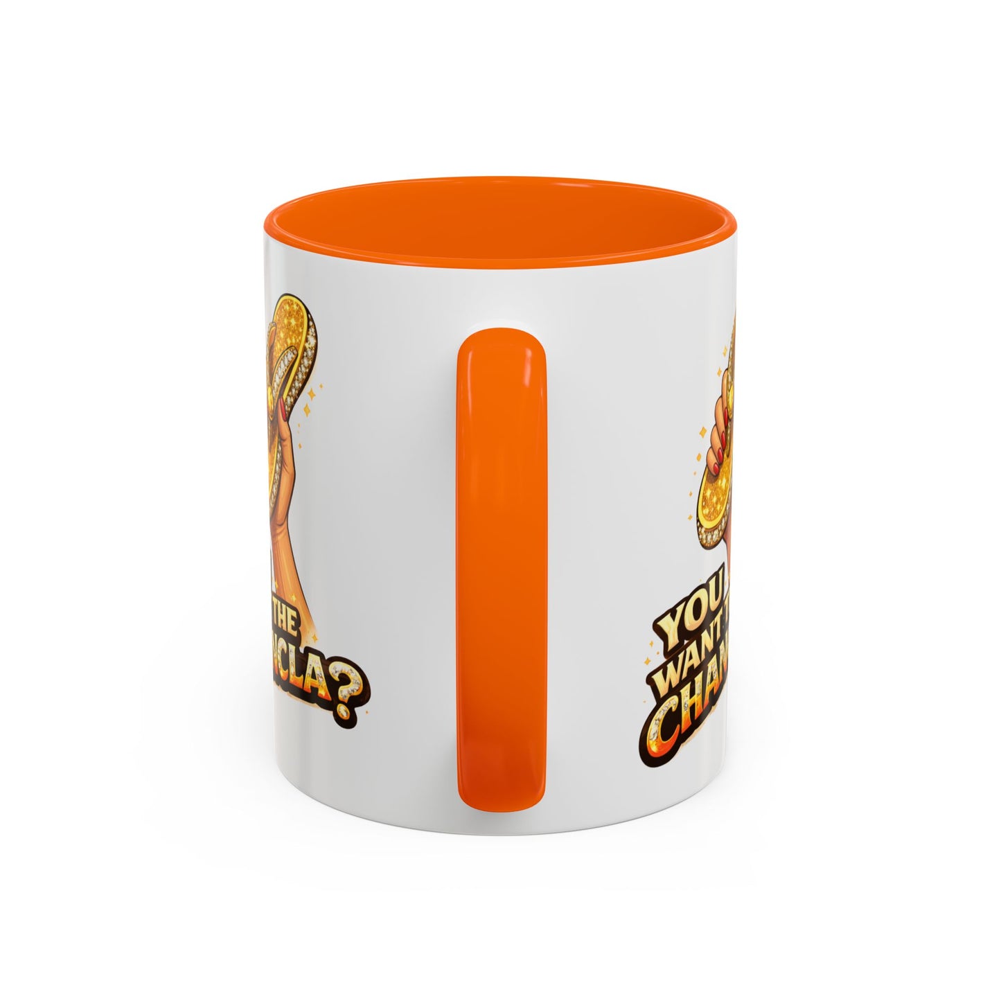 YOU WANT THE CHANCLA - Accent Coffee Mug (11, 15oz)