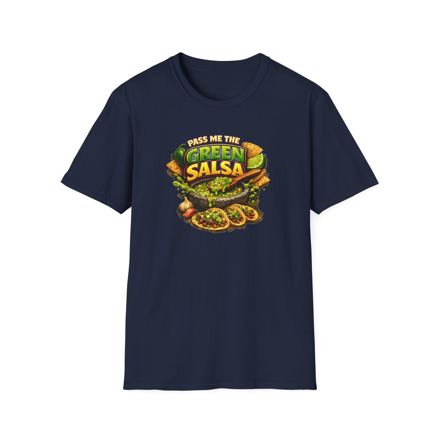PASS ME THE GREEN SALSA - Unisex Softstyle T-Shirt
