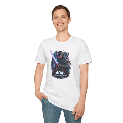 404 HUMANITY NOT FOUND - Unisex Soft Style T-shirt