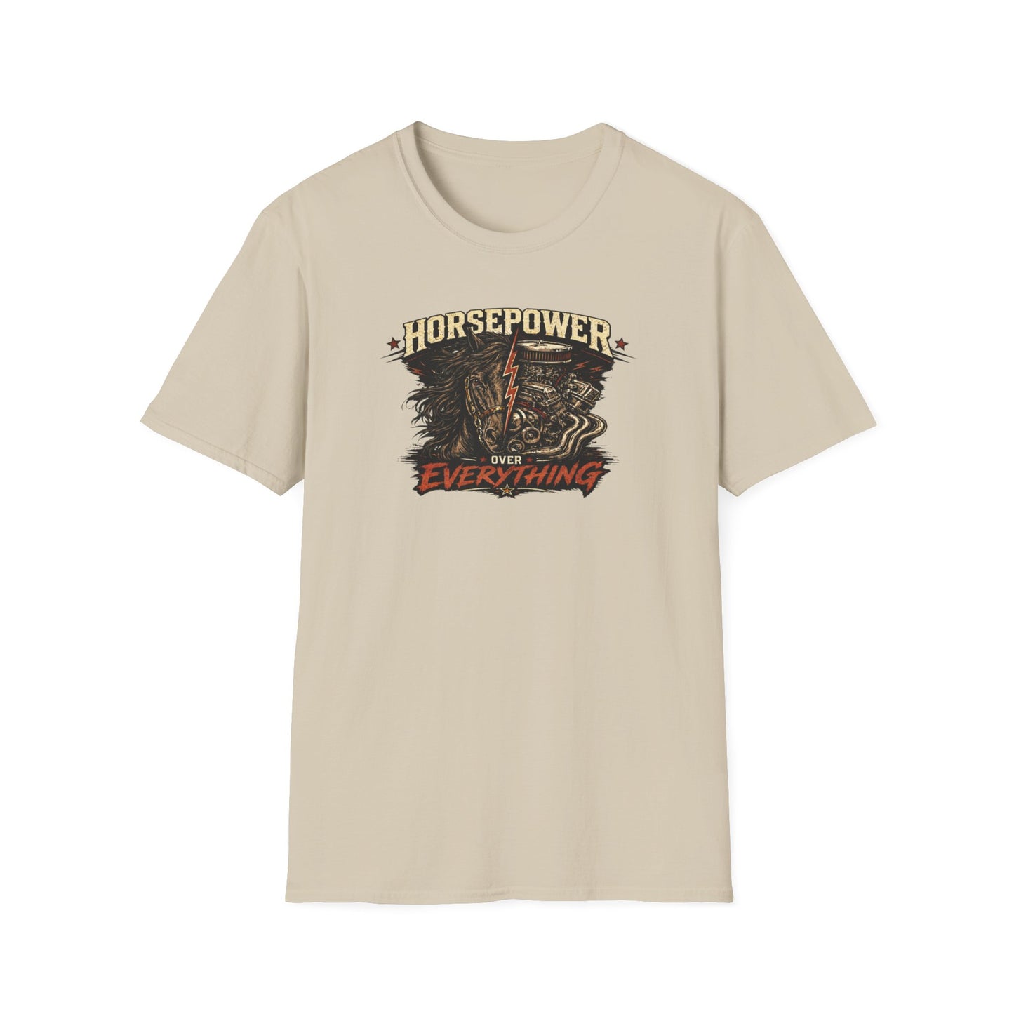 HORSEPOWER OVER EVERYTHING - Unisex Soft Style T-Shirt