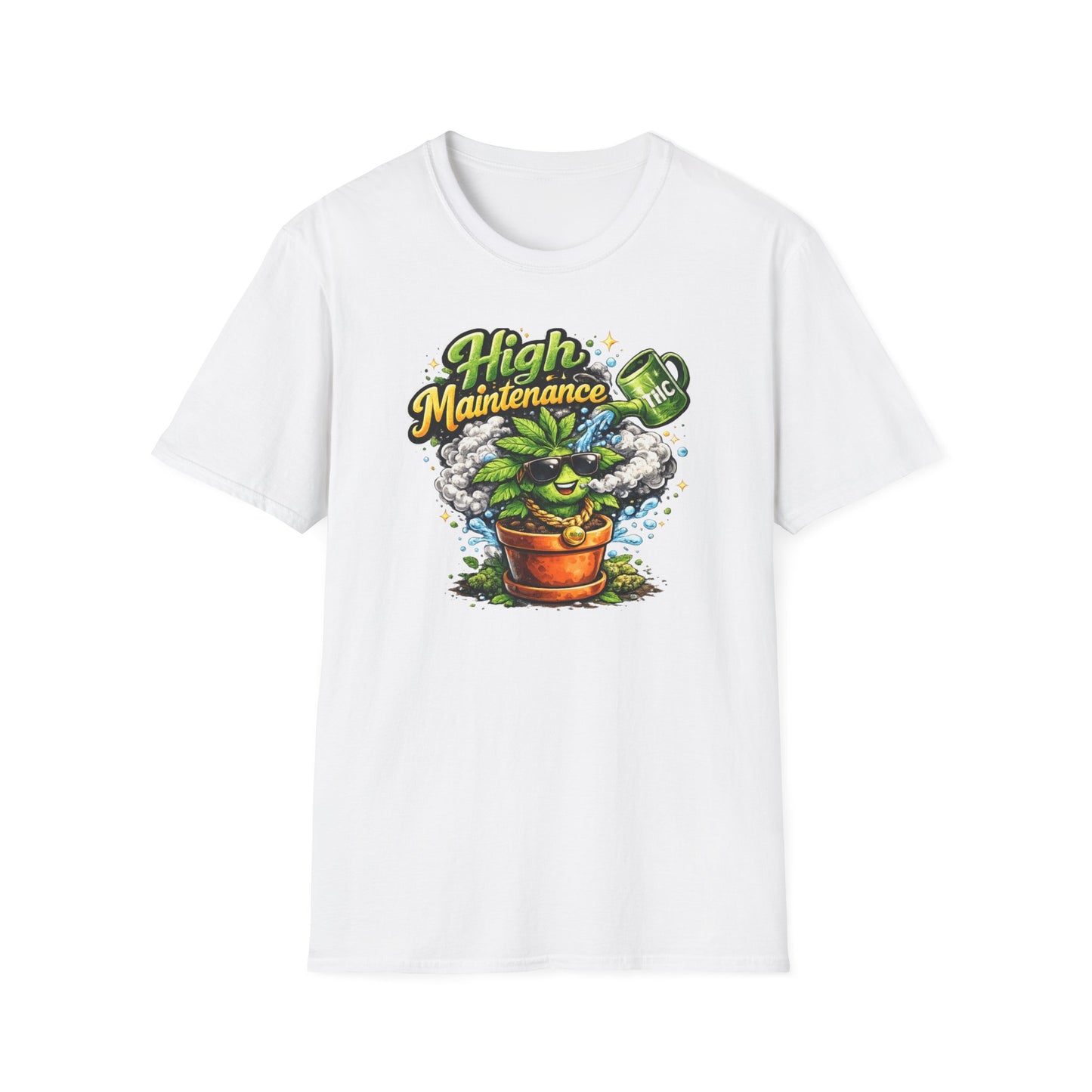 HIGH MAINTENANCE - Unisex Soft Style T-Shirt