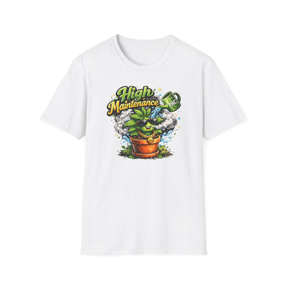 HIGH MAINTENANCE - Unisex Soft Style T-Shirt