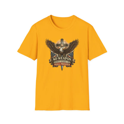 NO WEAPON FORMED AGAINST ME SHALL PROSPER - Unisex Soft Style T-Shirt
