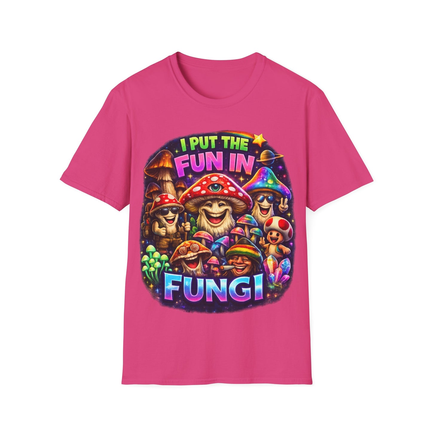 I PUT THE FUN IN FUNGI - ((BIG PRINT)) Unisex Soft Style T-Shirt