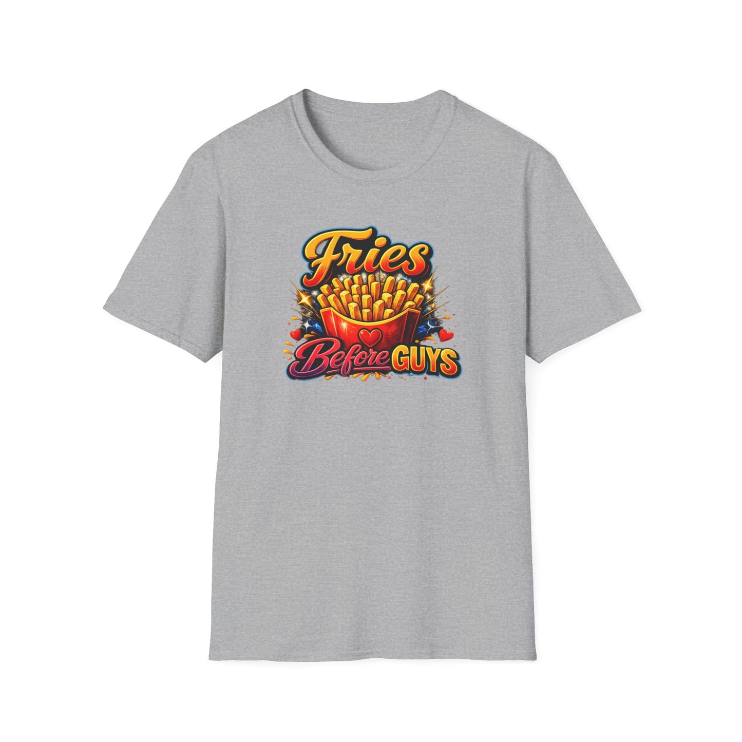 FRIES BEFORE GUYS - Unisex Soft Style T-Shirt