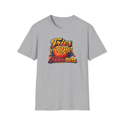 FRIES BEFORE GUYS - Unisex Soft Style T-Shirt