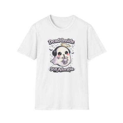 DEAD INSIDE BUT STILL ADORABLE - Unisex Soft Style T-Shirt