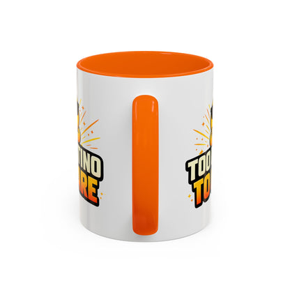 TOO LATINO TO CARE - Accent Coffee Mug (11, 15oz)