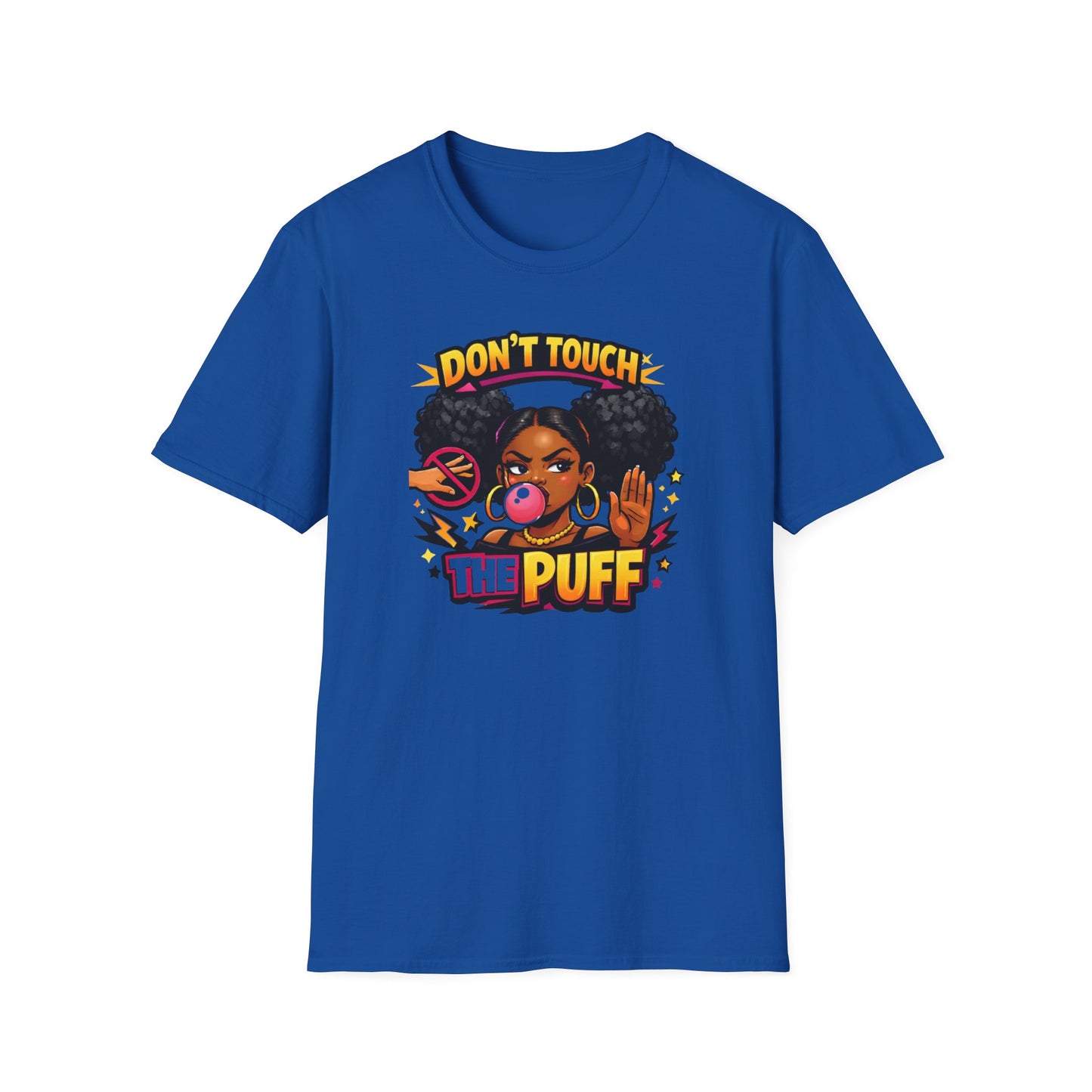 DON'T TOUCH THE PUFF - Unisex Soft Style T-Shirt