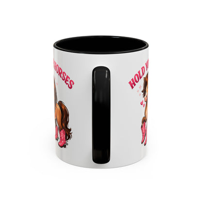 HOLD YOUR HORSES - PINKYPIE - Accent Coffee Mug (11, 15oz)