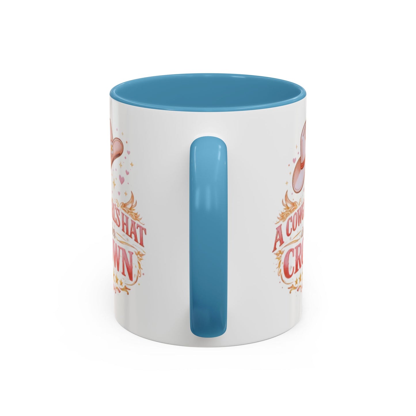 A COWGIRL'S HAT IS HER CROWN - Accent Coffee Mug (11, 15oz)