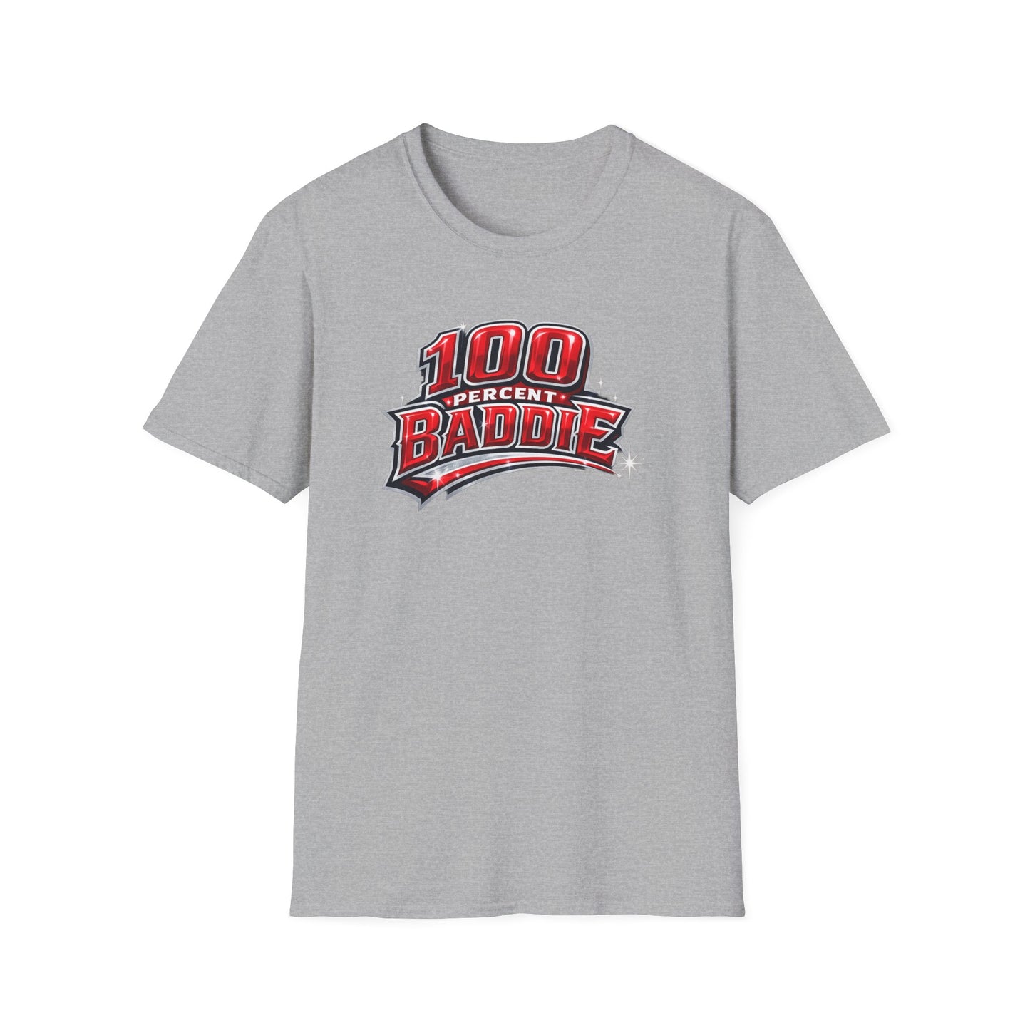100 PERCENT BADDIE - Unisex Soft Style T-Shirt