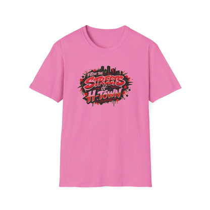 FROM THE STREETS OF H-TOWN - Unisex Soft Style T-Shirt