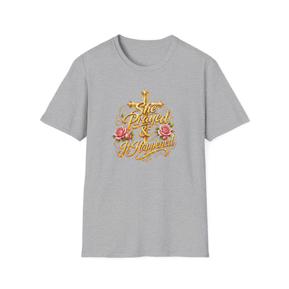SHE PRAYED & IT HAPPENED - Unisex Soft Style T-Shirt