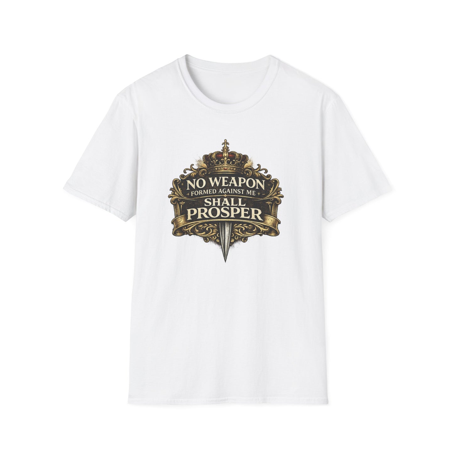 NO WEAPON FORMED AGAINST ME SHALL PROSPER - Unisex Soft Style T-Shirt