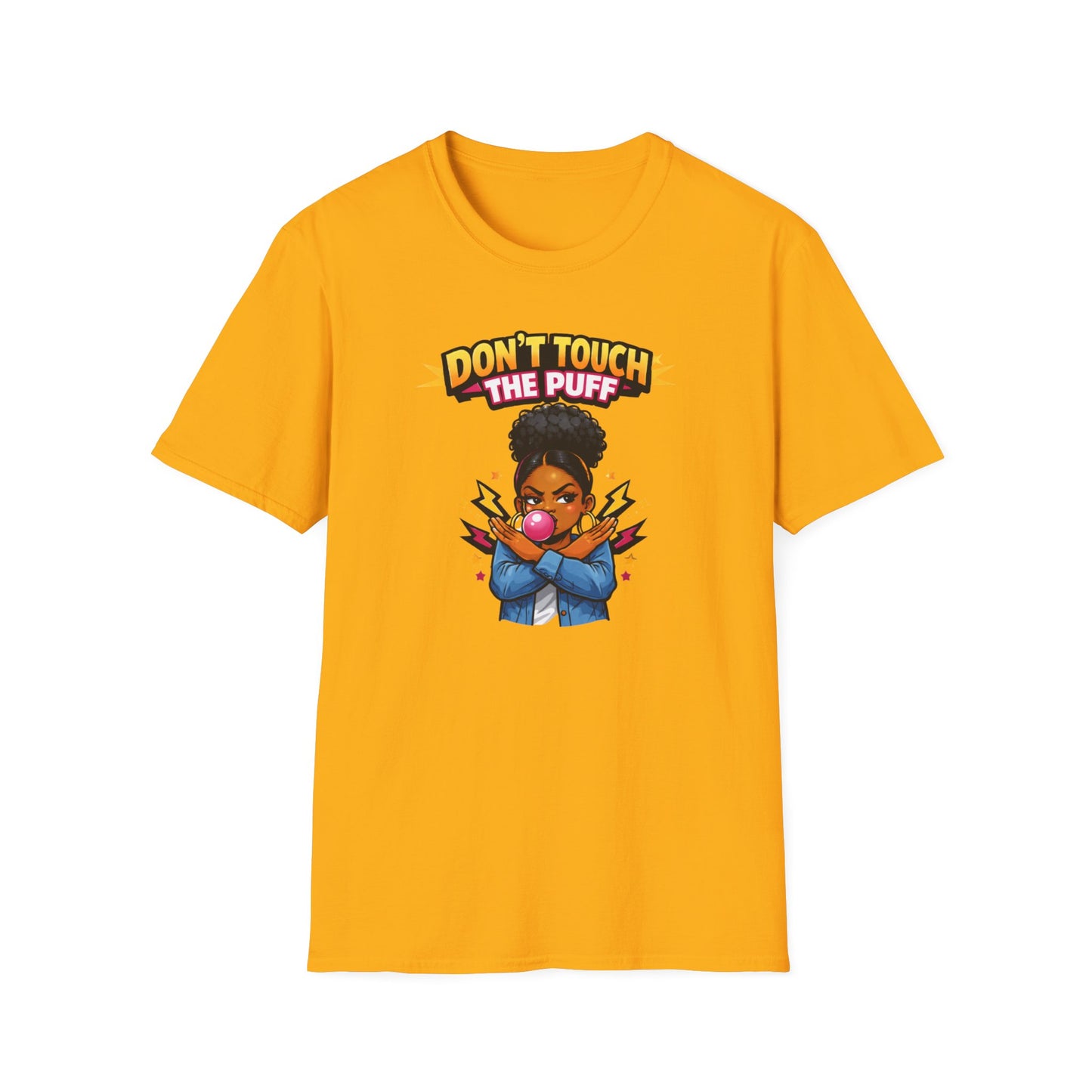DON'T TOUCH THE PUFF - Unisex Soft Style T-Shirt