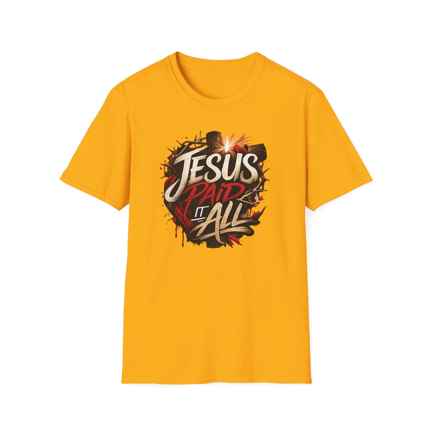 JESUS PAID IT ALL - Unsex Soft Style T-Shirt