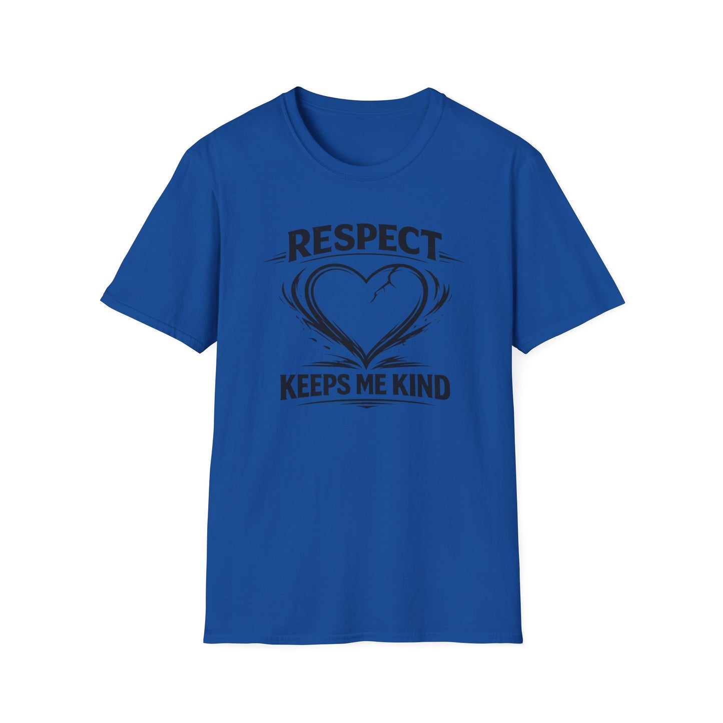 RESPECT KEEPS ME KIND - Unisex Softstyle T-Shirt