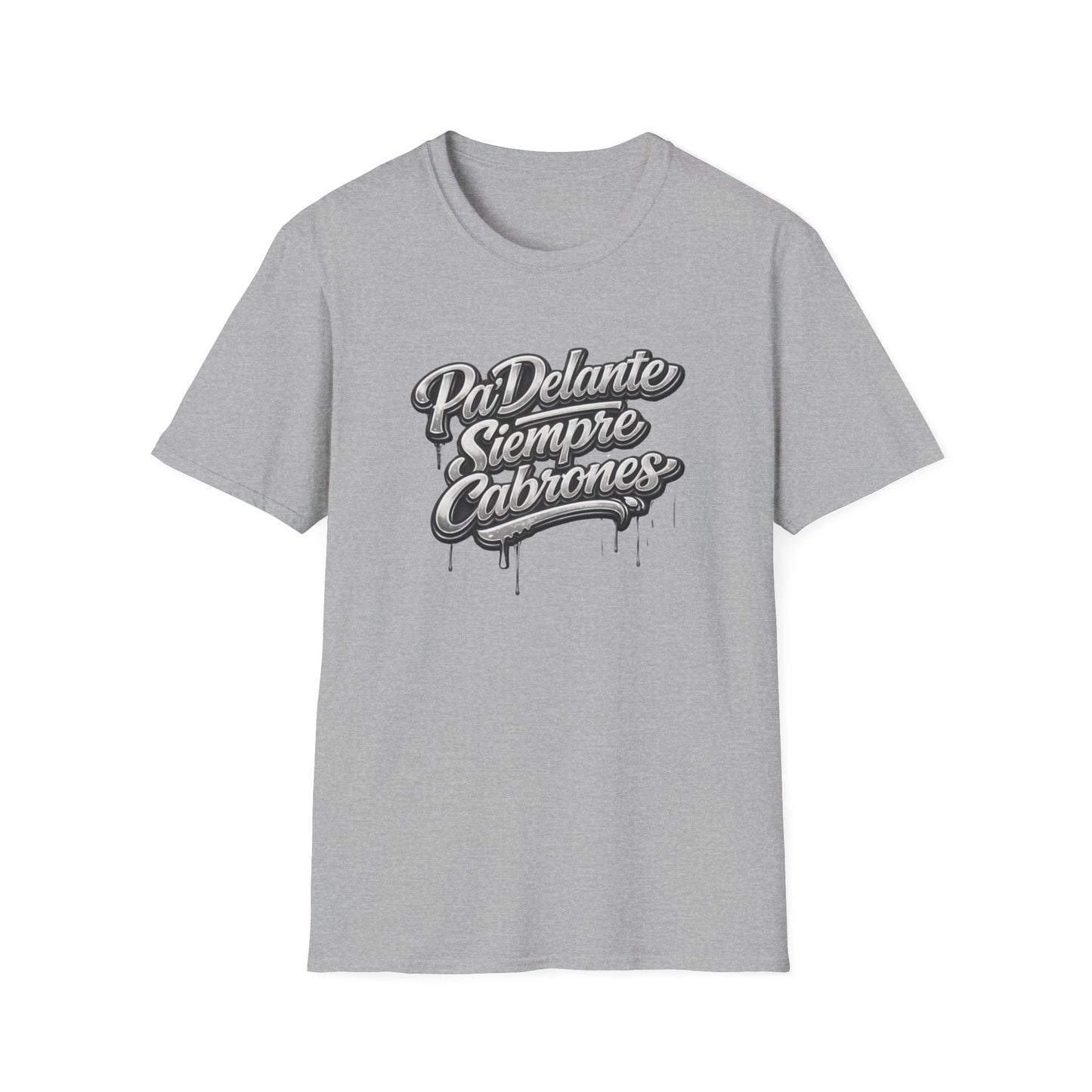 PADELANTE SIEMPRE CABRONES-CHROME EDITION - Unisex Soft Style T-Shirt