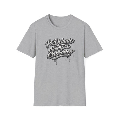 PADELANTE SIEMPRE CABRONES-CHROME EDITION - Unisex Soft Style T-Shirt