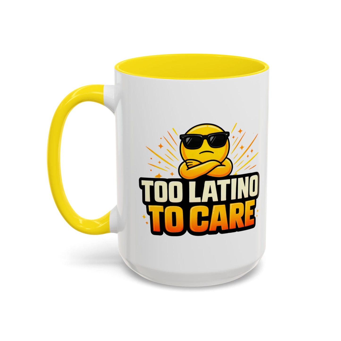 TOO LATINO TO CARE - Accent Coffee Mug (11, 15oz)