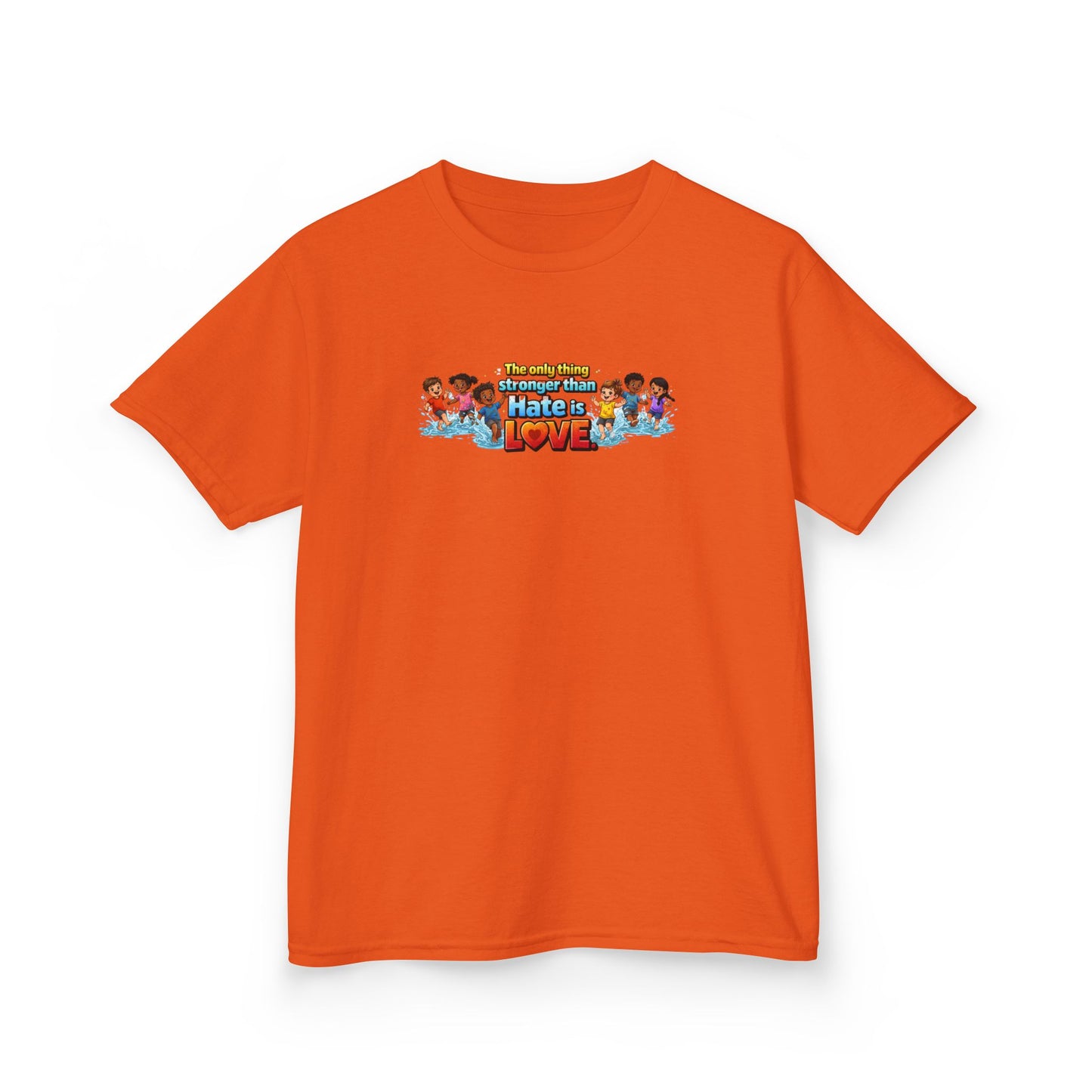 THE ONLY THING STRONGER THAT HATE IS LOVE - Kids Cotton Tee
