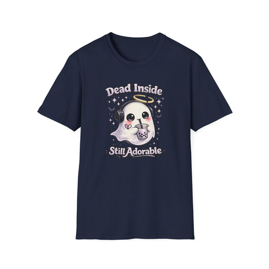 DEAD INSIDE BUT STILL ADORABLE - Unisex Soft Style T-Shirt