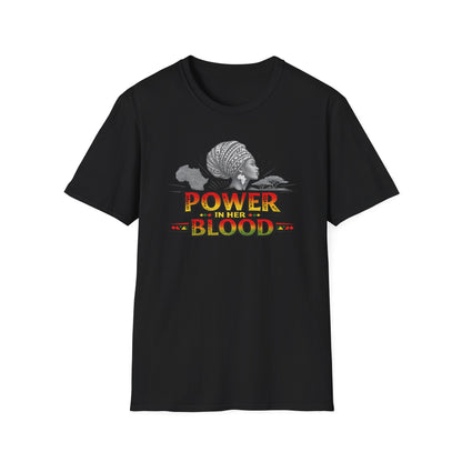 POWER IN HER BLOOD - Unisex Soft Style T-Shirt