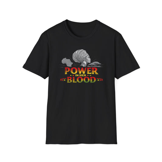 POWER IN HER BLOOD - Unisex Soft Style T-Shirt