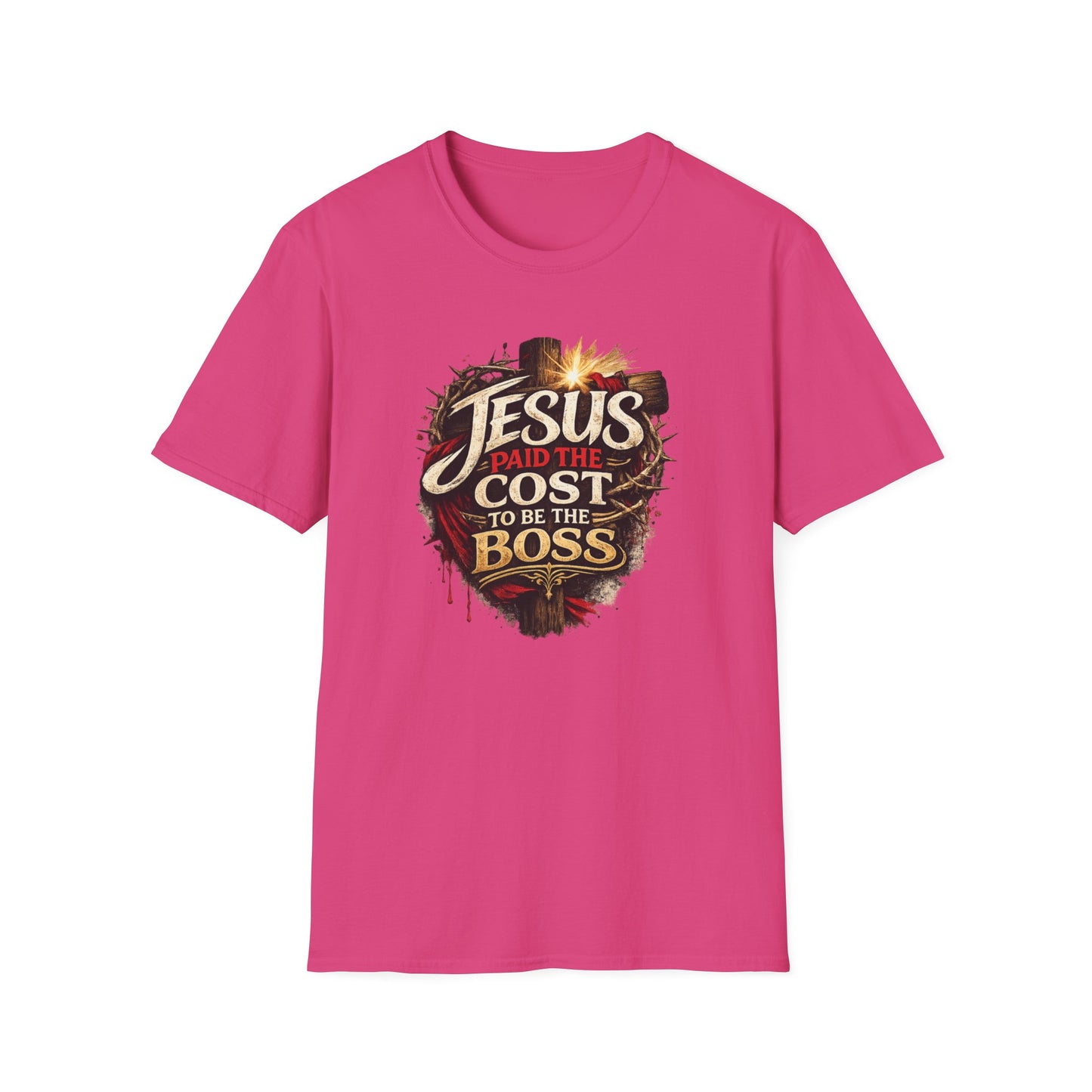 JESUS PAID THE COST TO BE THE BOSS - Unisex Soft Style T-Shirt