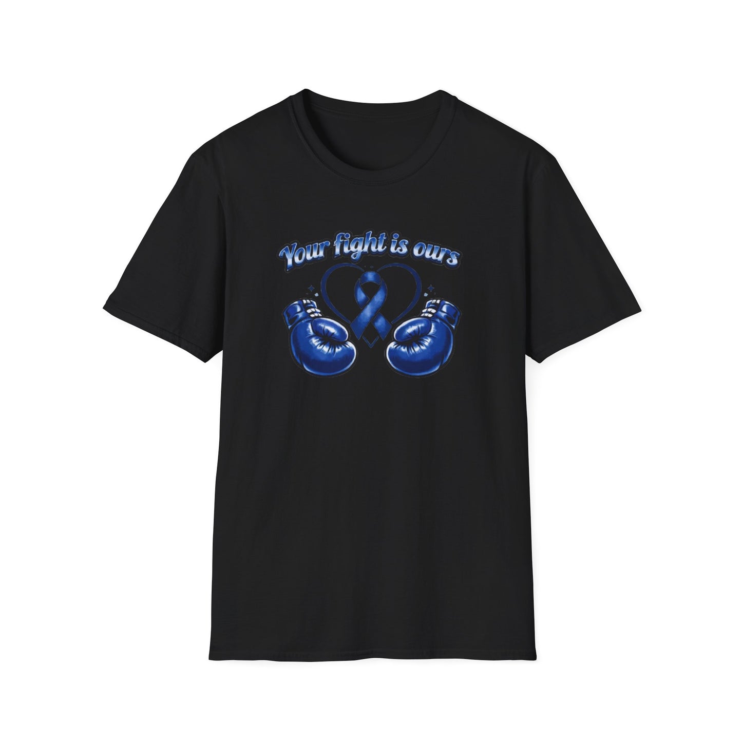 YOUR FIGHT IS OURS - BLUE - Unisex Soft Style T-Shirt