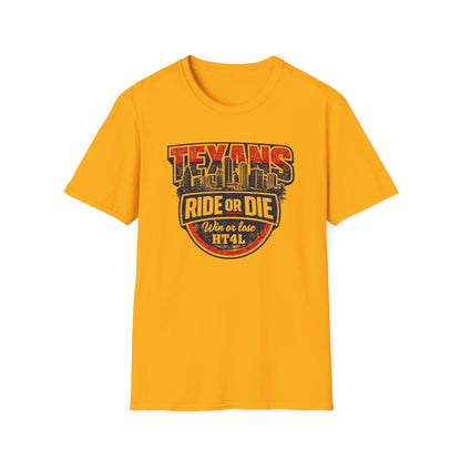 TEXANS RIDE OR DIE - Unisex Soft Style T-Shirt