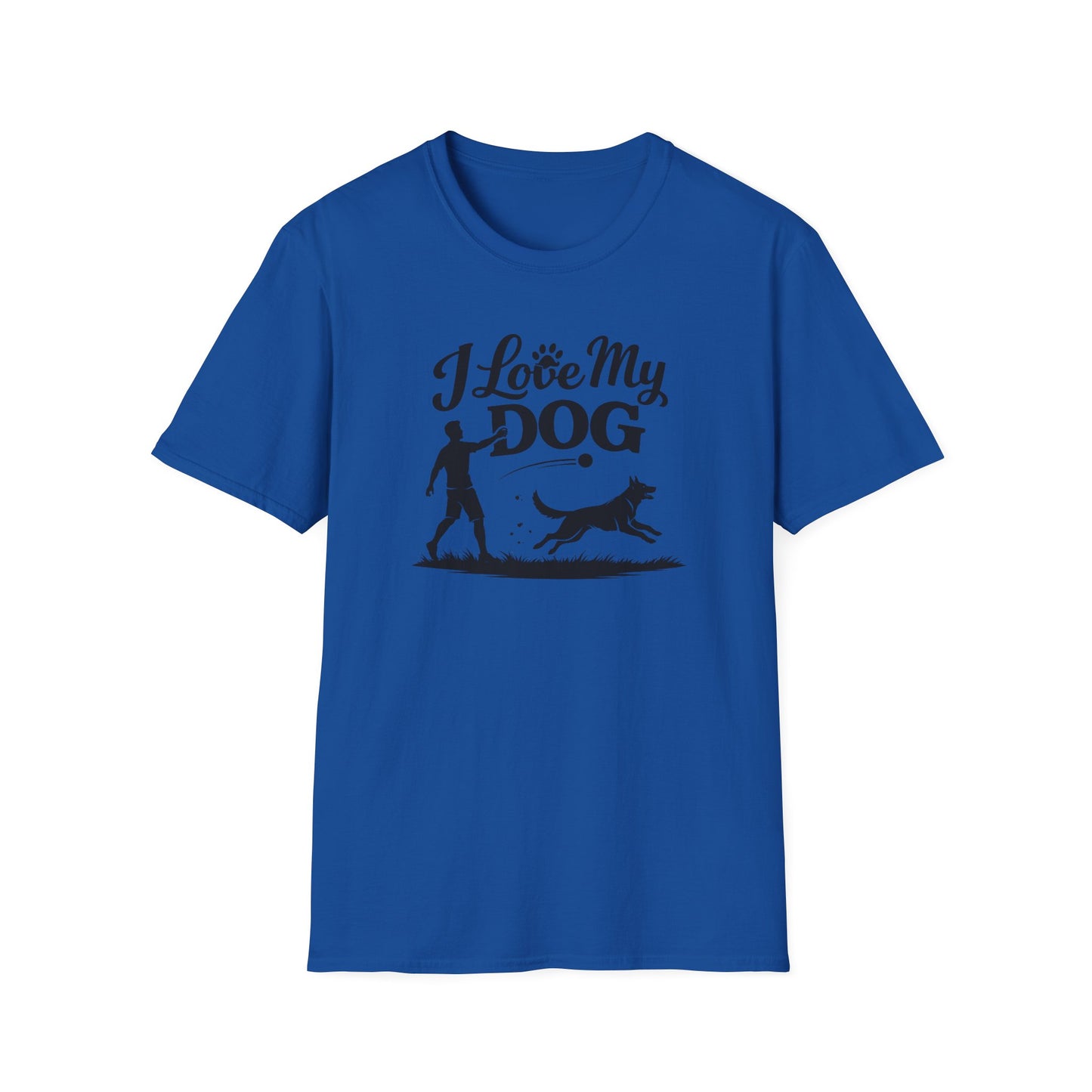 I LOVE MY DOG - Unisex Soft Style T-Shirt