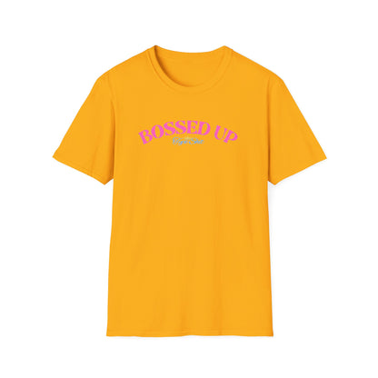 BOSSED UP-TYPE SHIT - Unisex Soft Style T-shirt