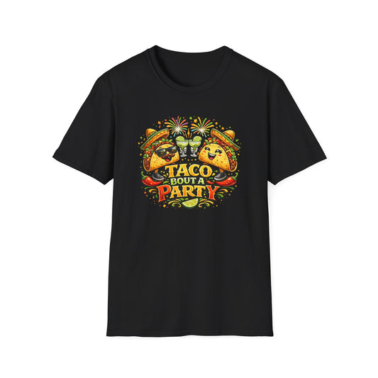 TACO BOUT A PARTY - Unisex Soft Style T-Shirt